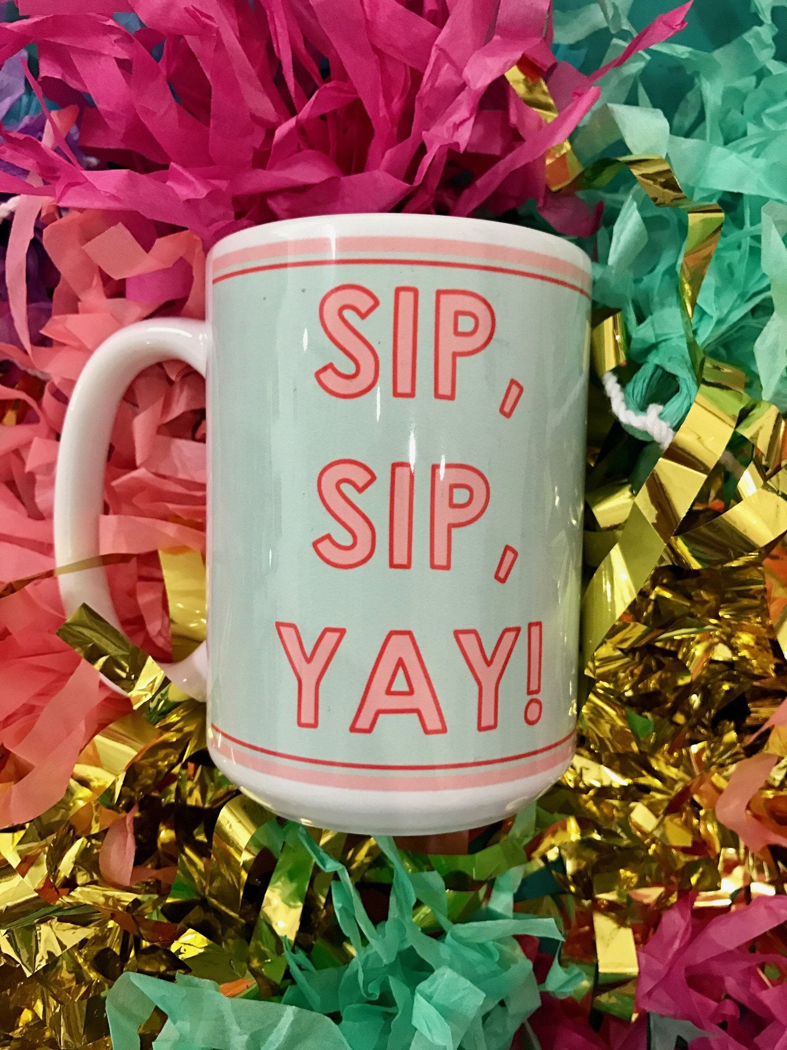 Sip Sip Yay oversized coffee mug - Trendy Tumblers, Mugs and Cups at Lush Fashion Lounge Boutique in Oklahoma City