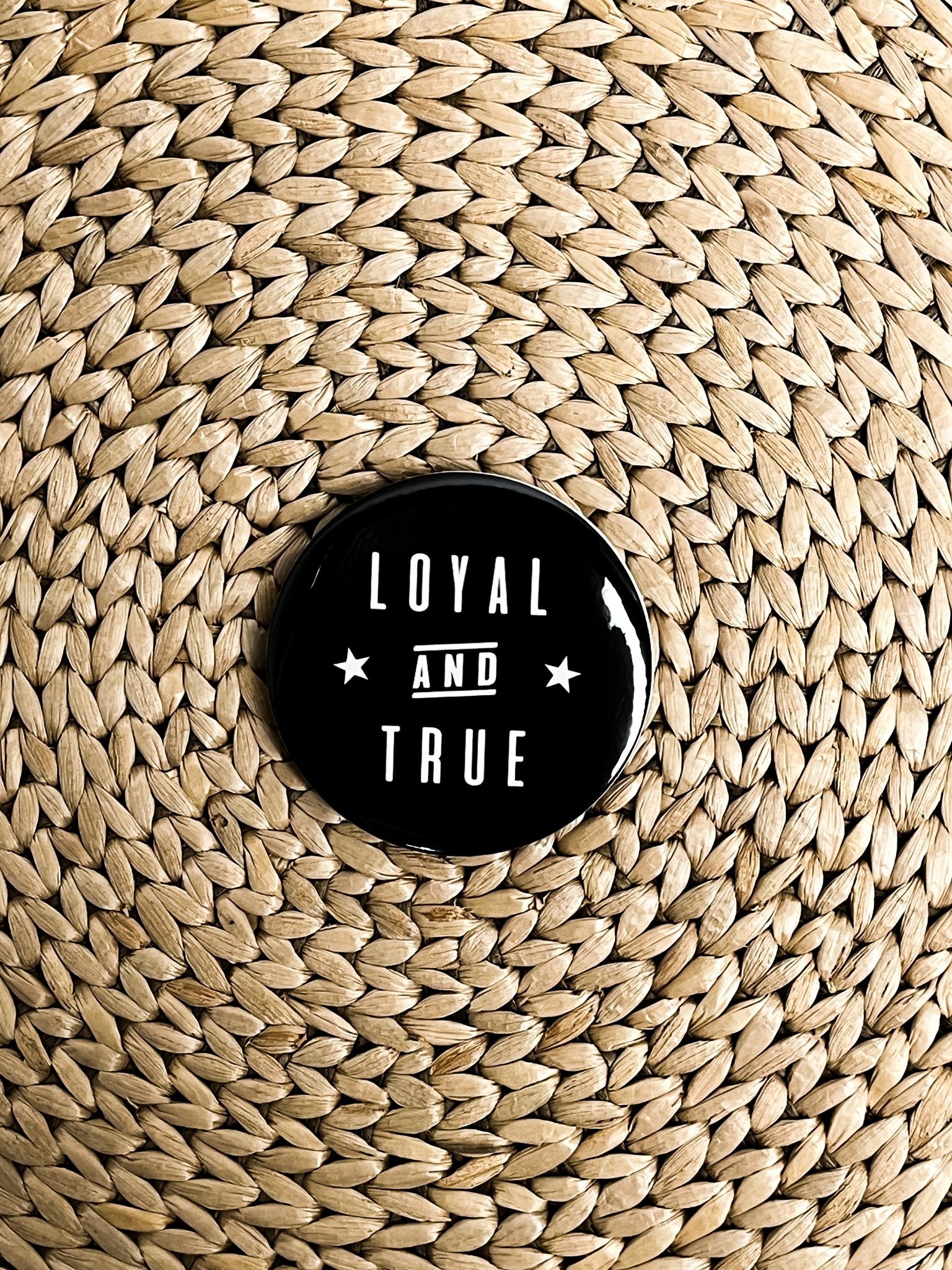 Loyal and True 3 inch game day button black