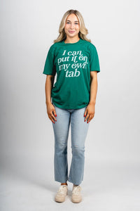 I can put it on my own tab unisex t-shirt green - Trendy St. Patrick's T-Shirts at Lush Fashion Lounge Boutique in Oklahoma City