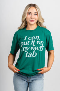 I can put it on my own tab unisex t-shirt green - Trendy T-Shirts for St. Patrick's Day at Lush Fashion Lounge Boutique in Oklahoma City