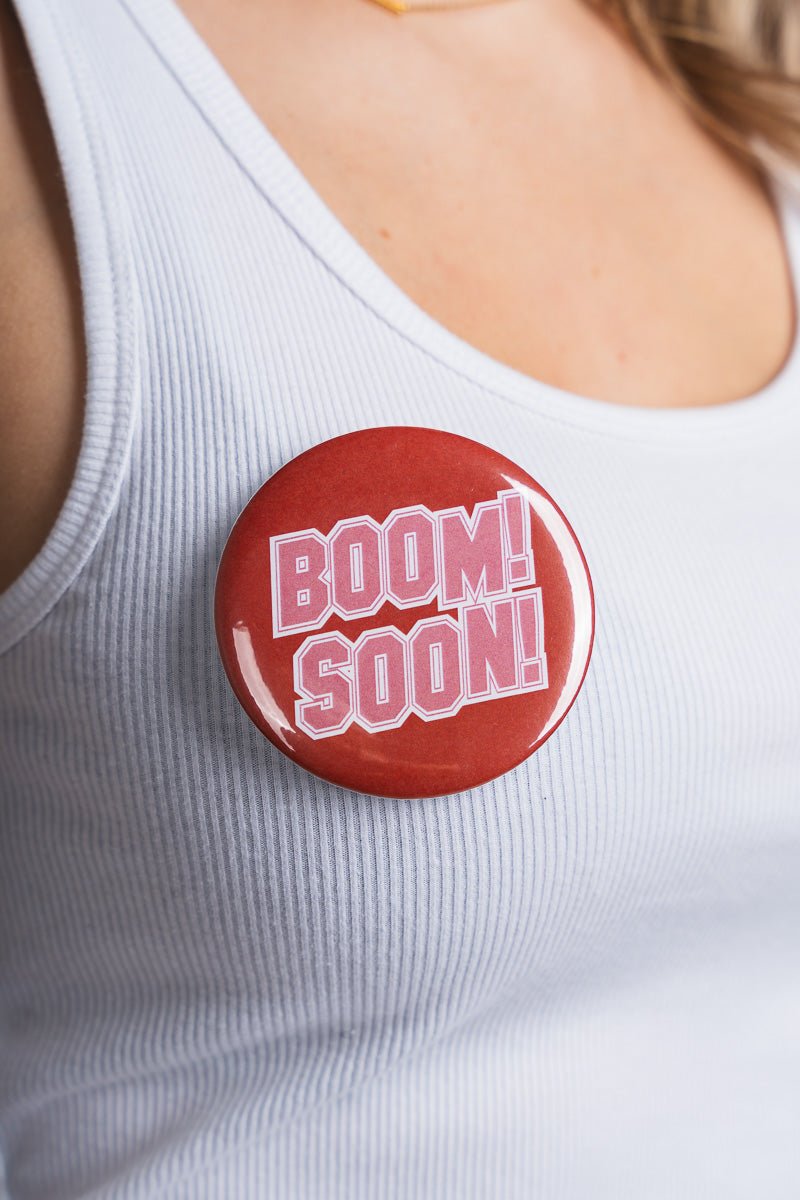 OU OU Boom! Soon! 3 inch button button Crimson | Lush Fashion Lounge Trendy Oklahoma University Sooners Apparel & Cute Gameday T-Shirts