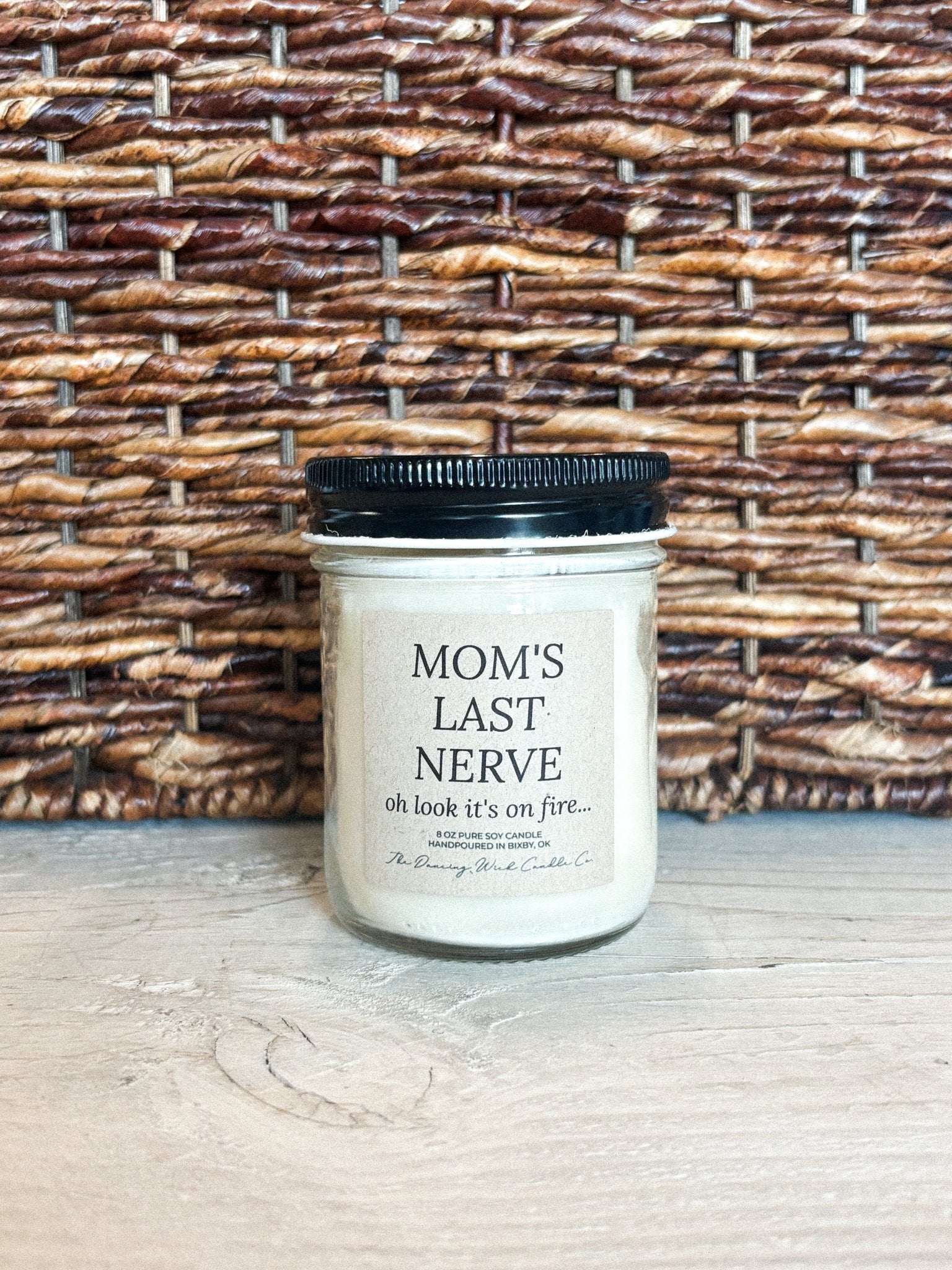 Mom's last nerve candle 8oz