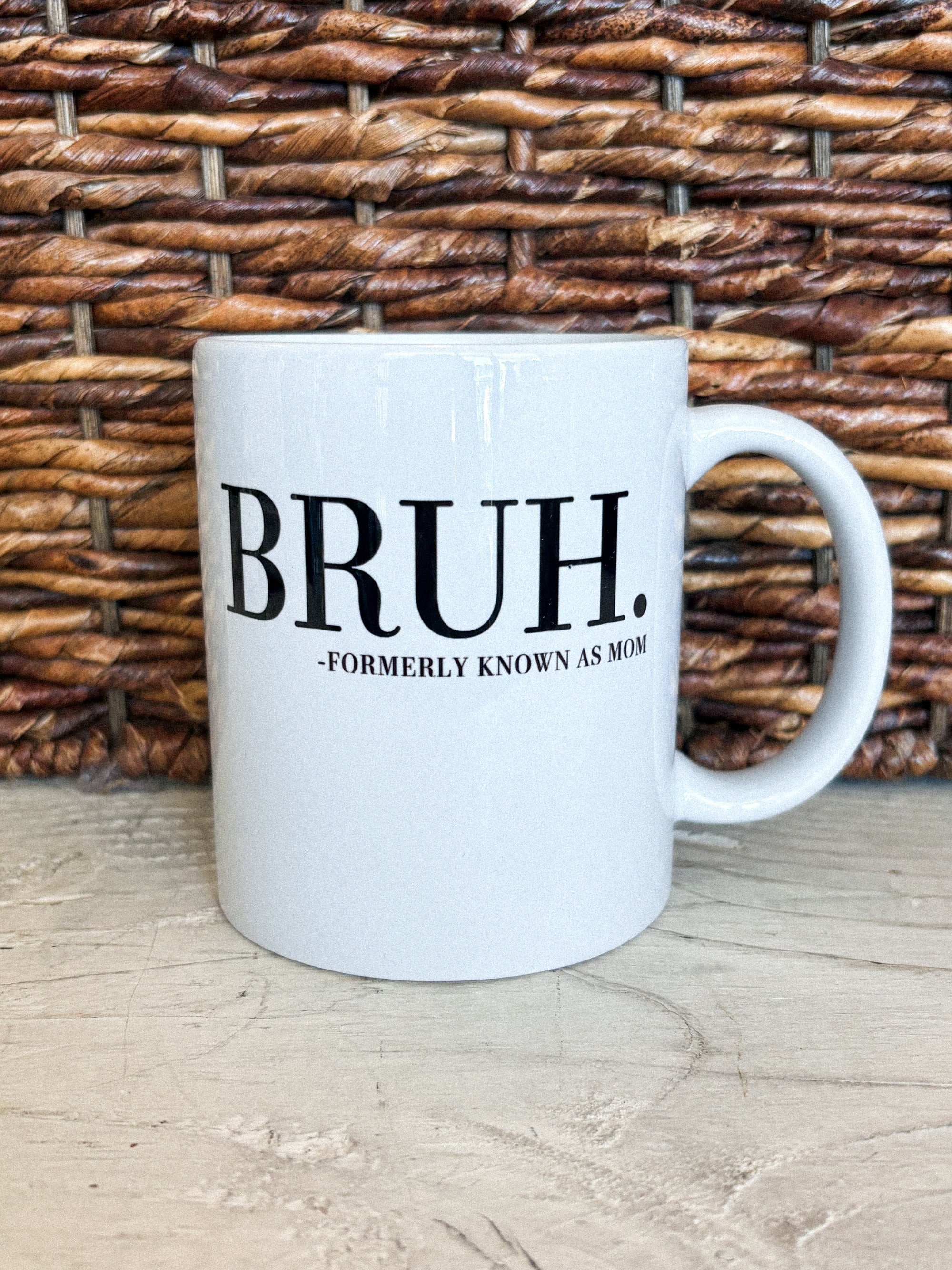 Bruh formerly known as Mom coffee mug