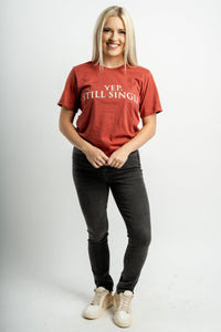 Yep still single unisex short sleeve t-shirt rust - Cute T-shirts - Funny T-Shirts at Lush Fashion Lounge Boutique in Oklahoma City