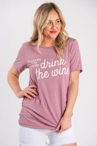 Manage the whine, drink the wine unisex short sleeve t-shirt orchid - Stylish T-shirts - Trendy Graphic T-Shirts and Tank Tops at Lush Fashion Lounge Boutique in Oklahoma City