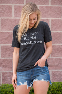 Just here for the baseball pants unisex short sleeve t-shirt charcoal - Cute T-shirts - Funny T-Shirts at Lush Fashion Lounge Boutique in Oklahoma City