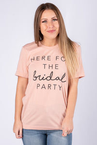 Here for the bridal party unisex short sleeve t-shirt peach - Cute T-shirts - Funny T-Shirts at Lush Fashion Lounge Boutique in Oklahoma City