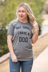 Not single I have a dog unisex short sleeve t-shirt grey - Cute T-shirts - Funny T-Shirts at Lush Fashion Lounge Boutique in Oklahoma City