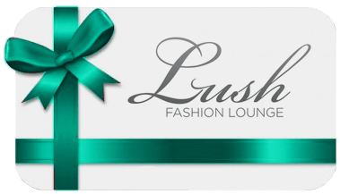 Lush Fashion Lounge ONLINE Gift Certificate code - Stylish Gift Card - Trendy Gifts for Mom at Lush Fashion Lounge in Oklahoma